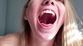 I bring you my mouth, drool and all, up close