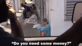 A hot chick doesn’t need money as long as the Bang Bus is around